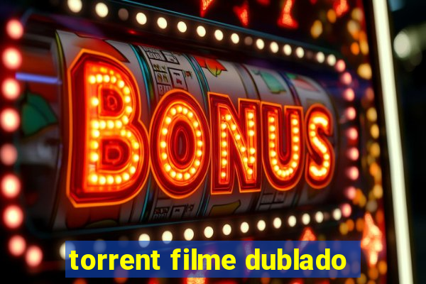 torrent filme dublado